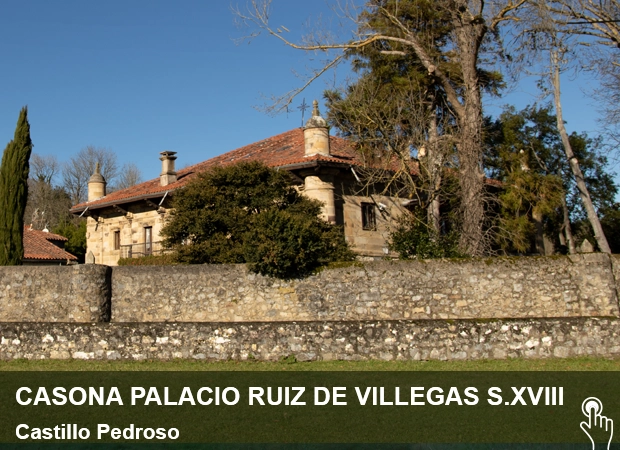 Patrimonio Civil Casona Palacio Ruiz de Villegas Castillo Pedroso
